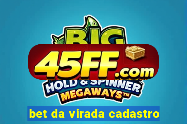 bet da virada cadastro